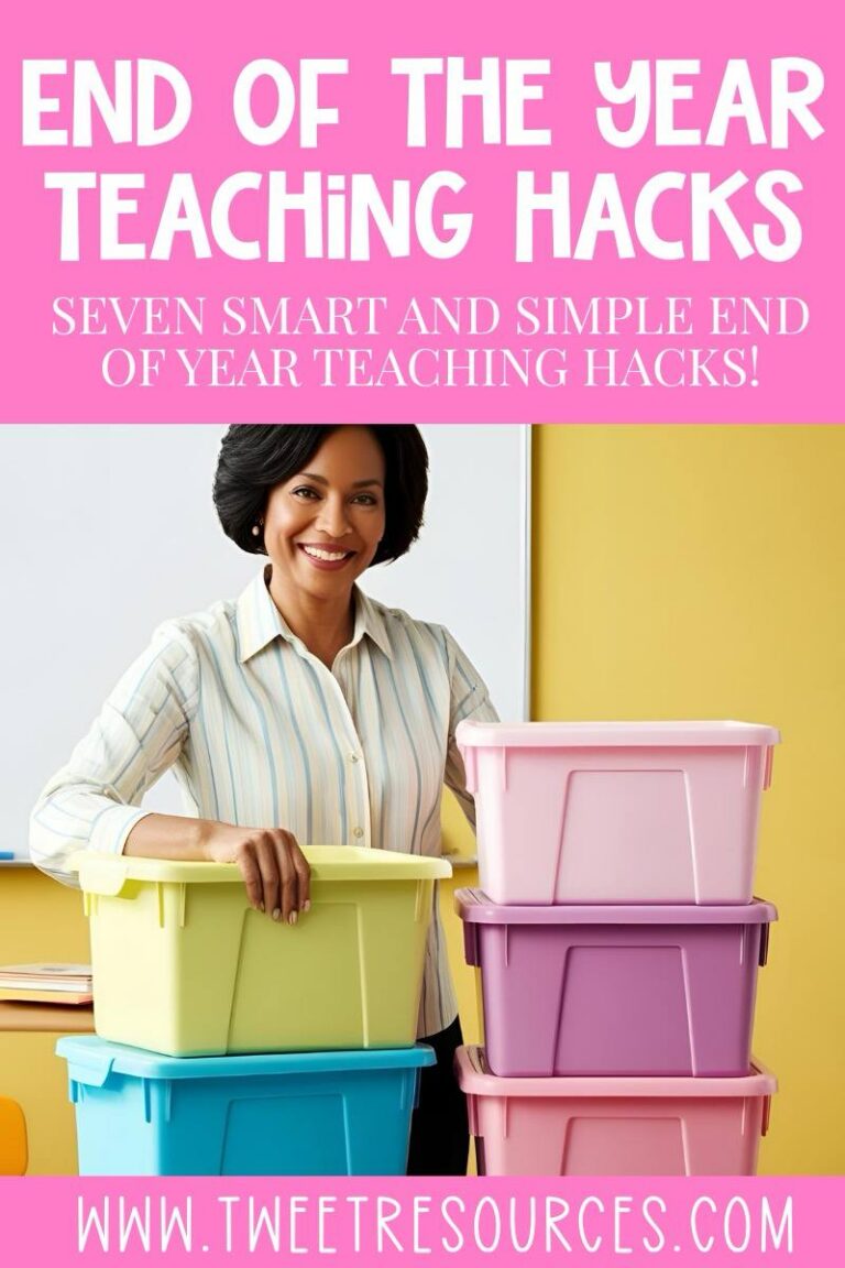 End-of-Year Teaching Hacks (That Will Save Your Sanity!) | Tweet Resources