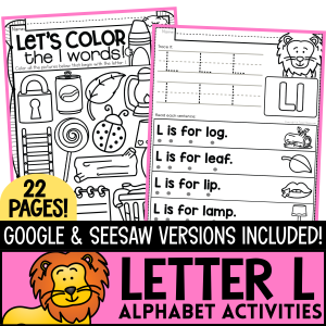 The Letter L! Alphabet Letter of the Week Package now with Google ™ & Seesaw ™