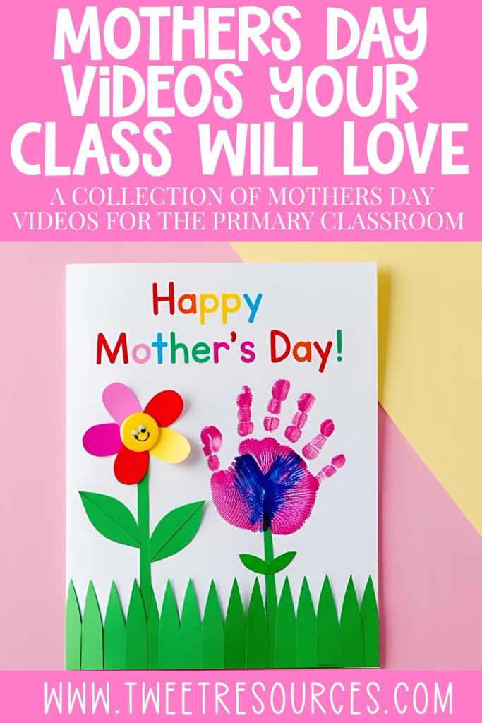 Mother's Day Videos Your Class will Love
